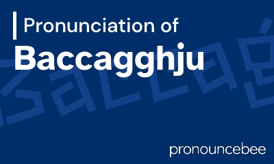 how to pronounce baccagghju feature image