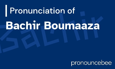 how to pronounce bachir-boumaaza feature image