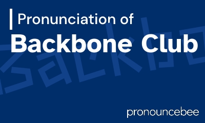 how to pronounce backbone-club feature image