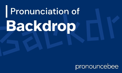 how to pronounce backdrop feature image