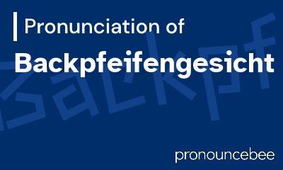 how to pronounce backpfeifengesicht feature image
