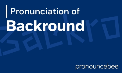 how to pronounce backround feature image