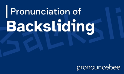 how to pronounce backsliding feature image