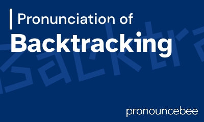 how to pronounce backtracking feature image