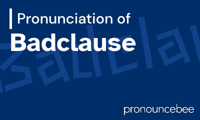 how to pronounce badclause feature image