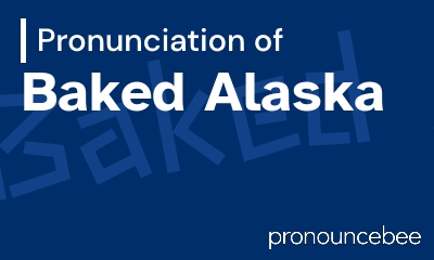 how to pronounce baked-alaska feature image