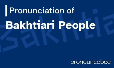 how to pronounce bakhtiari-people feature image