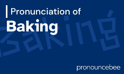 how to pronounce baking feature image