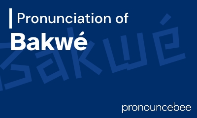 how to pronounce bakw feature image