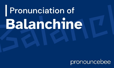 how to pronounce balanchine feature image