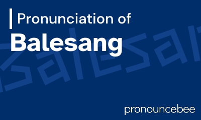 how to pronounce balesang feature image