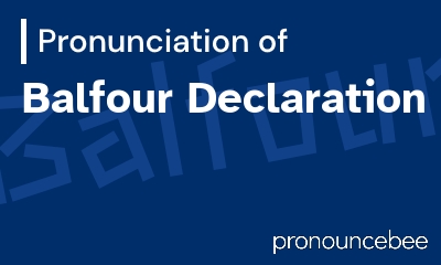 how to pronounce balfour-declaration feature image