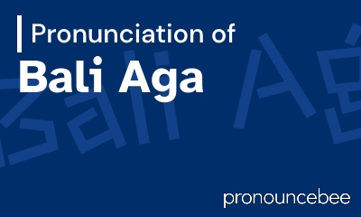 how to pronounce bali-aga feature image