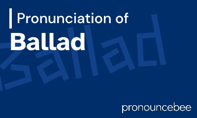 how to pronounce ballad feature image