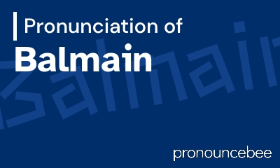 how to pronounce balmain feature image