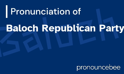 how to pronounce baloch-republican-party feature image