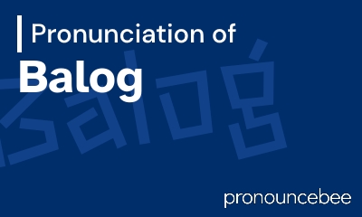 how to pronounce balog feature image