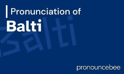 how to pronounce balti feature image