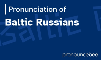 how to pronounce baltic-russians feature image
