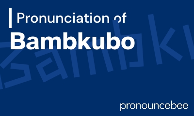 how to pronounce bambkubo feature image