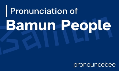 how to pronounce bamun-people feature image