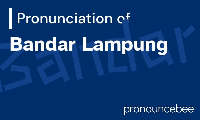 how to pronounce bandar-lampung feature image