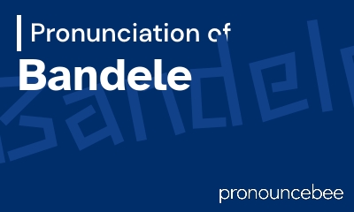 how to pronounce bandele feature image