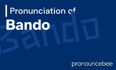 how to pronounce bando feature image