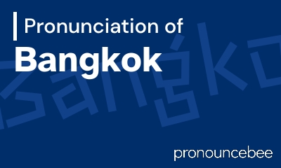 how to pronounce bangkok feature image