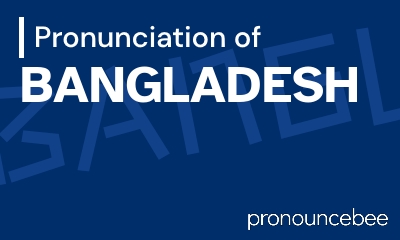 how to pronounce bangladesh feature image