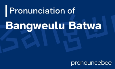 how to pronounce bangweulu-batwa feature image