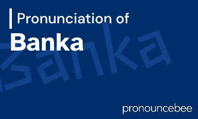 how to pronounce banka feature image