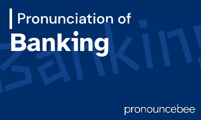 how to pronounce banking feature image