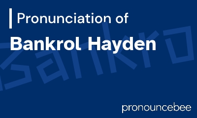 how to pronounce bankrol-hayden feature image