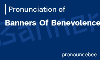 how to pronounce banners-of-benevolence feature image