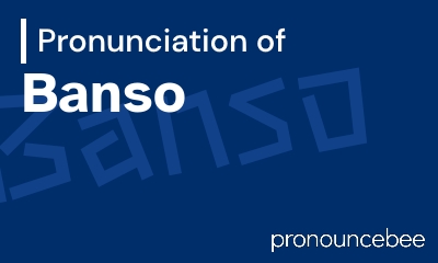 how to pronounce banso feature image