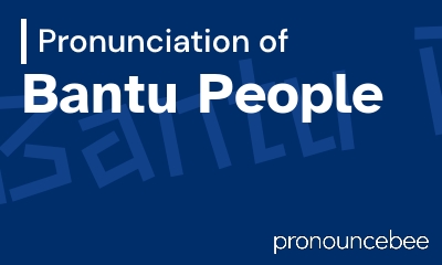 how to pronounce bantu-people feature image