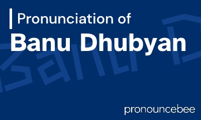 how to pronounce banu-dhubyan feature image