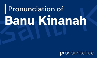 how to pronounce banu-kinanah feature image
