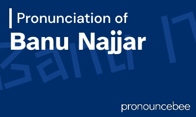 how to pronounce banu-najjar feature image