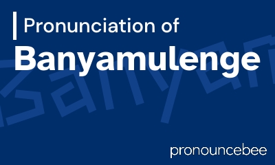 how to pronounce banyamulenge feature image
