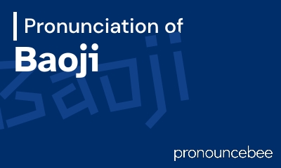 how to pronounce baoji feature image