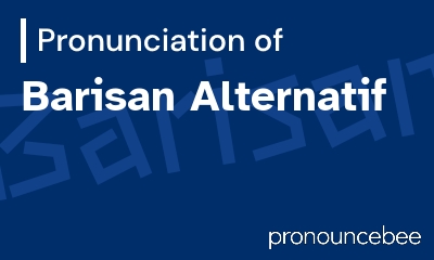 how to pronounce barisan-alternatif feature image