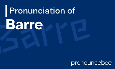 how to pronounce barre feature image