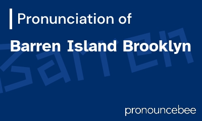 how to pronounce barren-island-brooklyn feature image