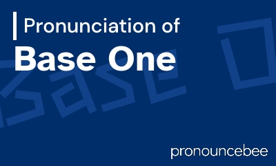 how to pronounce base-one feature image