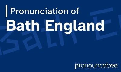 how to pronounce bath-england feature image