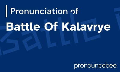 how to pronounce battle-of-kalavrye feature image