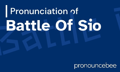 how to pronounce battle-of-sio feature image