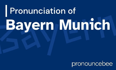how to pronounce bayern-munich feature image